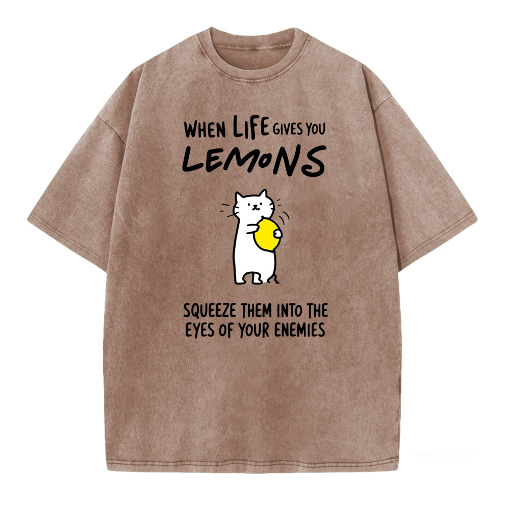 When Life Gives You Lemons Squeeze Them Into The Eyes Of Your Enemies Cat Graphic T Shirt