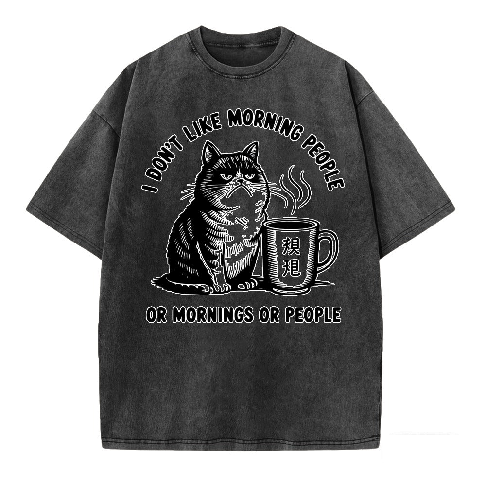 I Dont Like Morning People Or Mornings Or People Cat Coffee Mug Graphic T-Shirt
