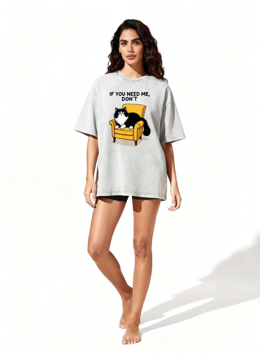 If You Need Me Dont Cat Sitting On Chair Graphic T Shirt